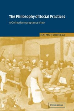 portada The Philosophy of Social Practices: A Collective Acceptance View (en Inglés)