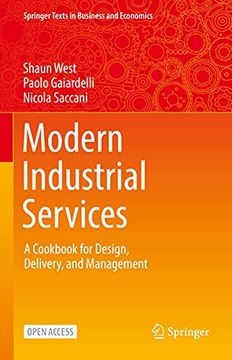 portada Modern Industrial Services: A Cookbook for Design, Delivery, and Management (Springer Texts in Business and Economics) (en Inglés)