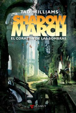 portada Shadowmarch. El Corazon de las Sombras (Alamut Serie Fantástica) (in Spanish)