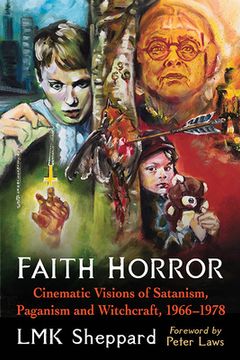 portada Faith Horror: Cinematic Visions of Satanism, Paganism and Witchcraft, 1966-1978 (en Inglés)