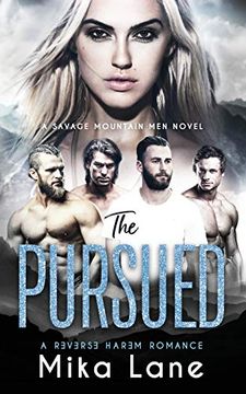 portada The Pursued: A Contemporary Reverse Harem Romance (Savage Mountain Men): 3 (The Savage Mountain Collection) (in English)