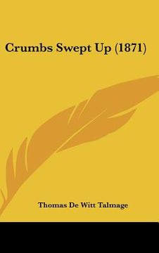 portada crumbs swept up (1871) (en Inglés)