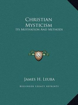 portada christian mysticism: its motivation and methods