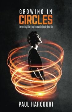 portada Growing In Circles: Learning the Rhythms of Discipleship