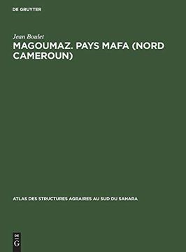 portada Magoumaz. Pays Mafa (Nord Cameroun) (Atlas des Structures Agraires au sud du Sahara) 
