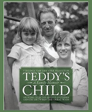 portada Teddy's Child: Growing up in the Anxious Southern Gentry Between the Great Wars 