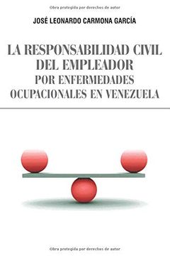 portada La Responsabilidad Civil del Empleador por Enfermedades Ocupacionales en Venezuela