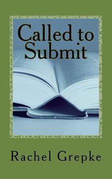 portada Called to Submit: What is God really asking of us as wives? (en Inglés)