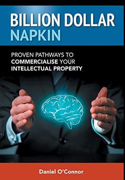 portada Billion Dollar Napkin: Proven Pathways to Commercialise Your Intellectual Property (in English)