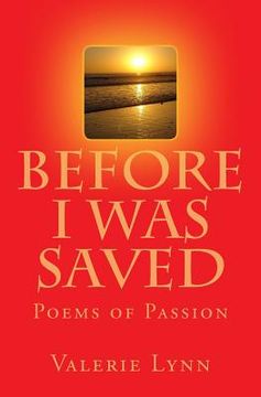 portada Before I Was Saved: Poems of Passion (in English)