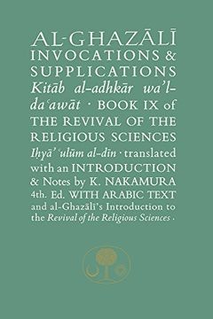 portada Al-Ghazali on Invocations and Supplications: Book Ix of the Revival of the Religious Sciences (Al-Ghazali Series)