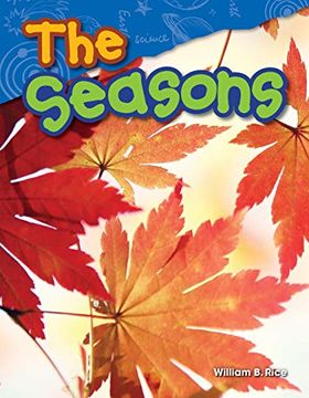 portada Teacher Created Materials - Science Readers: Content and Literacy: The Seasons - Grade 1 - Guided Reading Level f 