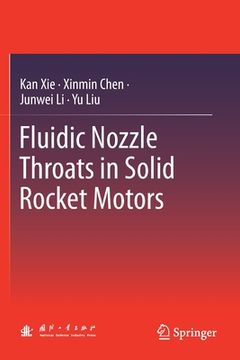 portada Fluidic Nozzle Throats in Solid Rocket Motors (en Inglés)