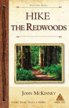 portada Hike the Redwoods: Best Day Hikes in Redwood National and State Parks (in English)