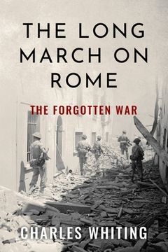 portada The Long March on Rome: The Forgotten War (en Inglés)