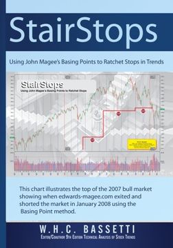 portada StairStops Using John Magee's Basing Points to Ratchet Stops in Trends: Using John Magee's Basing Points to Ratchet Stops in Trends (Volume 1) (en Inglés)
