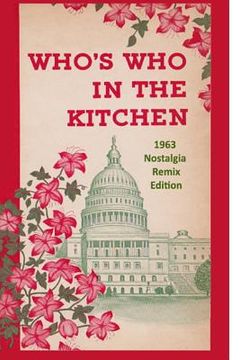 portada Who's Who in the Kitchen: 1960s Washington Politician & Celebrity Cookbook (in English)