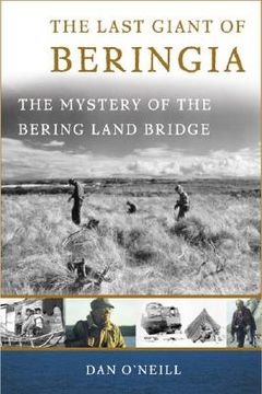 portada the last giant of beringia: the mystery of the bering land bridge (en Inglés)