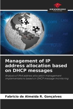 portada Management of IP address allocation based on DHCP messages