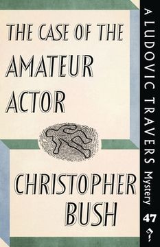 portada The Case of the Amateur Actor: A Ludovic Travers Mystery (en Inglés)