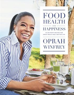 portada Food, Health and Happiness: 115 On Point Recipes for Great Meals and a Better Life