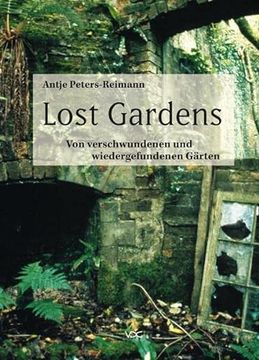 portada Lost Gardens: Von Verschwundenen und Wiedergefundenen Gärten (en Alemán)