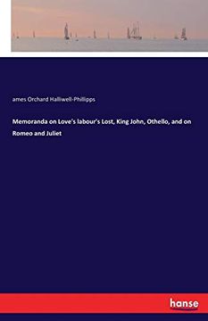 portada Memoranda on Love's Labour's Lost, King John, Othello, and on Romeo and Juliet (en Alemán)