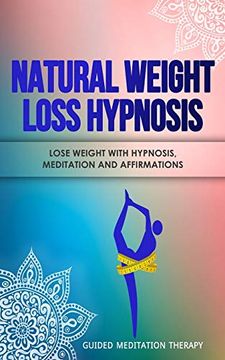 portada Natural Weight Loss Hypnosis: Lose Weight With Hypnosis, Meditation and Affirmations 
