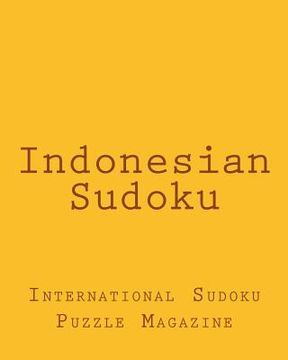 portada Indonesian Sudoku: From International Sudoku Puzzle Magazine (en Inglés)