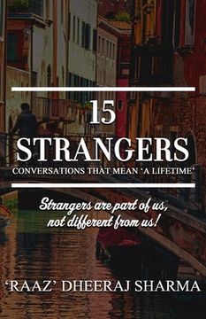 portada 15 Strangers: Conversations That Mean 'a Lifetime' (en Inglés)