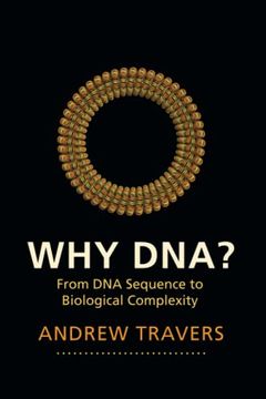 portada Why Dna?: From DNA Sequence to Biological Complexity