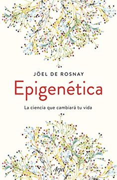 portada Epigenética: La Ciencia que Cambiará tu Vida (Ariel) (in Spanish)