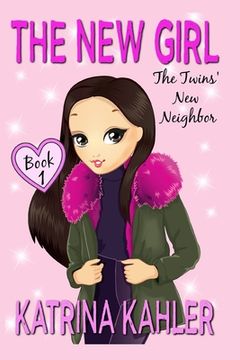 portada The New Girl-Book 1: The Twins' New Neighbor (en Inglés)
