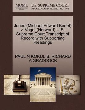 portada jones (michael edward benet) v. vogel (herward) u.s. supreme court transcript of record with supporting pleadings