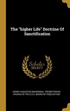 portada The "higher Life" Doctrine Of Sanctification (en Inglés)