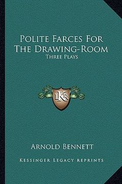 portada polite farces for the drawing-room: three plays (in English)