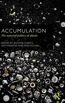 portada Accumulation: The Material Politics of Plastic (Cresc)