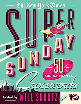 portada The new York Times Super Sunday Crosswords: 50 Sunday Puzzles (en Inglés)