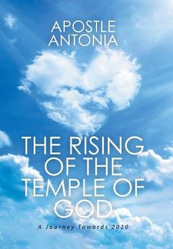 portada The Rising of the Temple of God: A Journey Towards 2020 (in English)