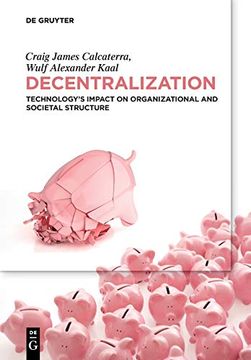 portada Decentralization: Technology’S Impact on Organizational and Societal Structure 