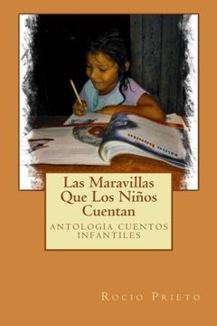 portada Las Maravillas Que Los Niños Cuentan: antologia cuentos infantiles: Volume 1 (ELLOS CUENTAN)