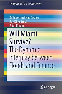 portada Will Miami Survive? The Dynamic Interplay Between Floods and Finance (Springerbriefs in Geography) (en Inglés)
