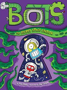 portada The Secret Space Station, Volume 6 (Bots) (en Inglés)