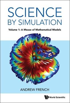 portada Science by Simulation - Volume 1: A Mezze of Mathematical Models (en Inglés)