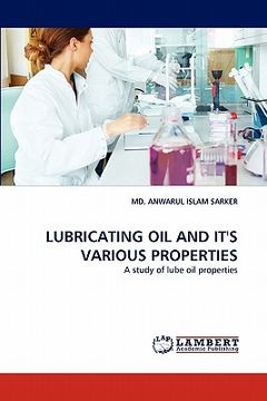 portada lubricating oil and it's various properties (en Inglés)