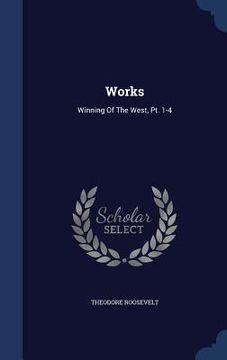 portada Works: Winning Of The West, Pt. 1-4