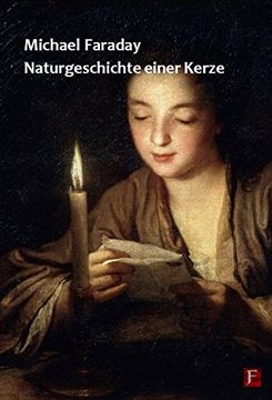 portada Michael Faraday Naturgeschichte Einer Kerze Weihnachtsvorlesungen (en Alemán)