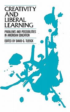 portada creativity and liberal learning: problems and possibilities in american education (en Inglés)