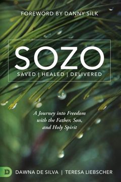portada SOZO Saved Healed Delivered: A Journey into Freedom with the Father, Son, and Holy Spirit