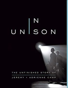 portada In Unison: The Unfinished Story of Jeremy and Adrienne Camp 